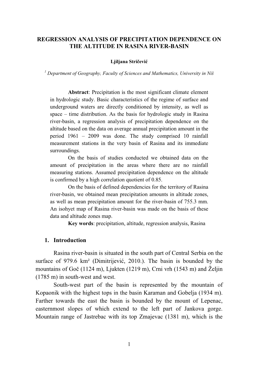 REGRESSION ANALYSIS of PRECIPITATION DEPENDENCE on the ALTITUDE in RASINA RIVER-BASIN 1. Introduction Rasina River-Basin Is