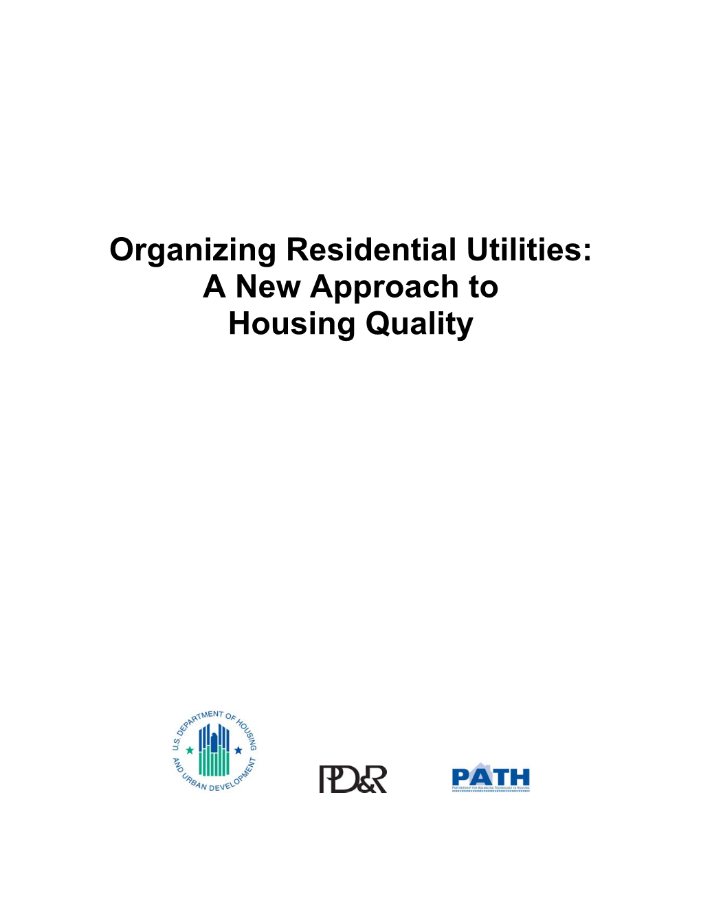Organizing Residential Utilities: a New Approach to Housing Quality