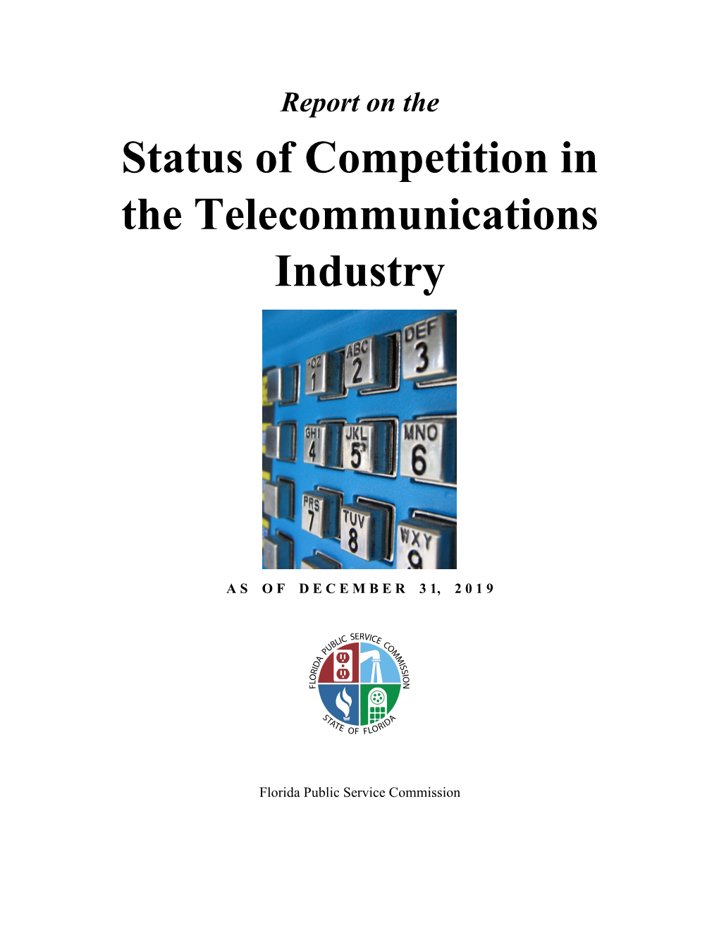 Status of Competition in the Telecommunications Industry