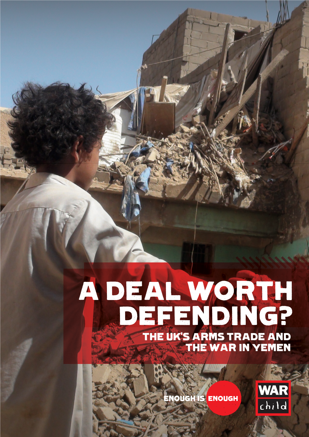 A Deal Worth Defending? the Uk's Arms Trade and the War in Yemen 01 Executive Summary