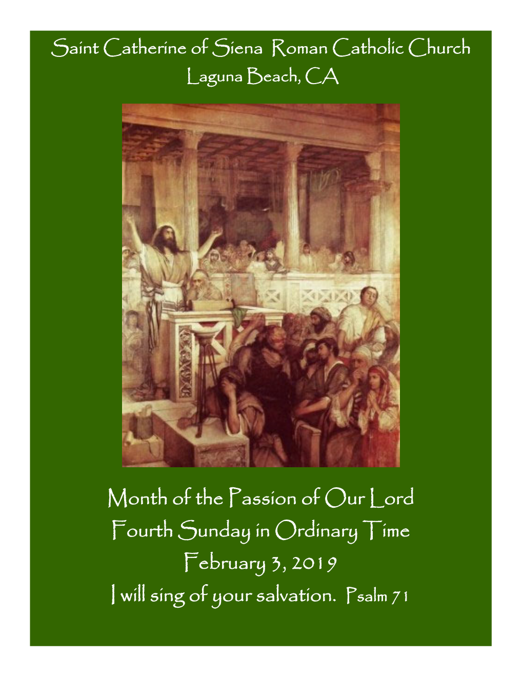 Month of the Passion of Our Lord Fourth Sunday in Ordinary Time February 3, 2019 I Will Sing of Your Salvation. Psalm 71