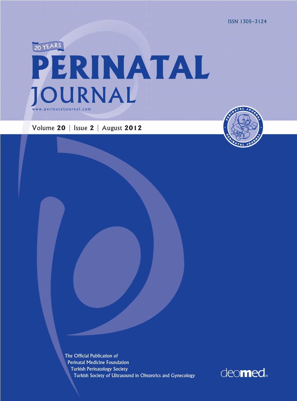 PERINATAL JOURNAL a L J O a T U N R I N R a E L P Volume 20 | Issue 2 | August 2012