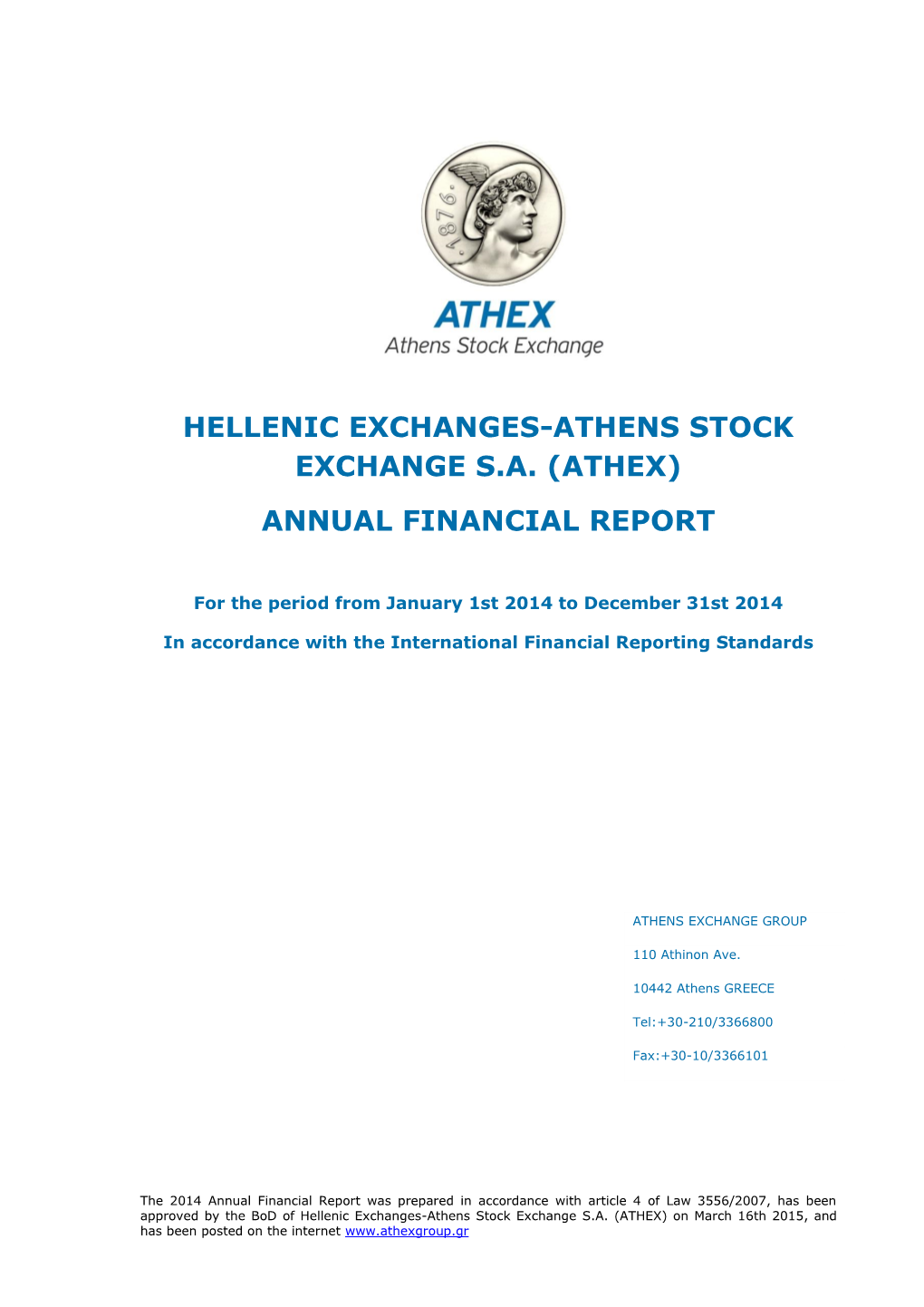 Hellenic Exchanges-Athens Stock Exchange SA Group (ATHEX) Has Been Prepared for the Fiscal Year 1.1.2014 - 31.12.2014