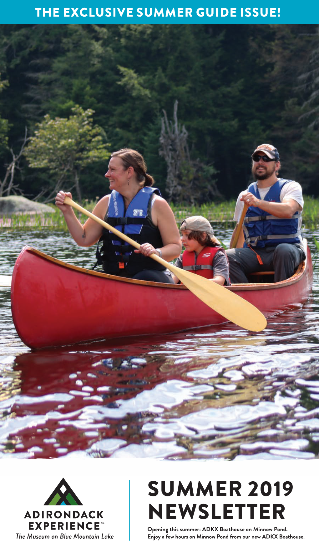 SUMMER 2019 NEWSLETTER Opening This Summer: ADKX Boathouse on Minnow Pond