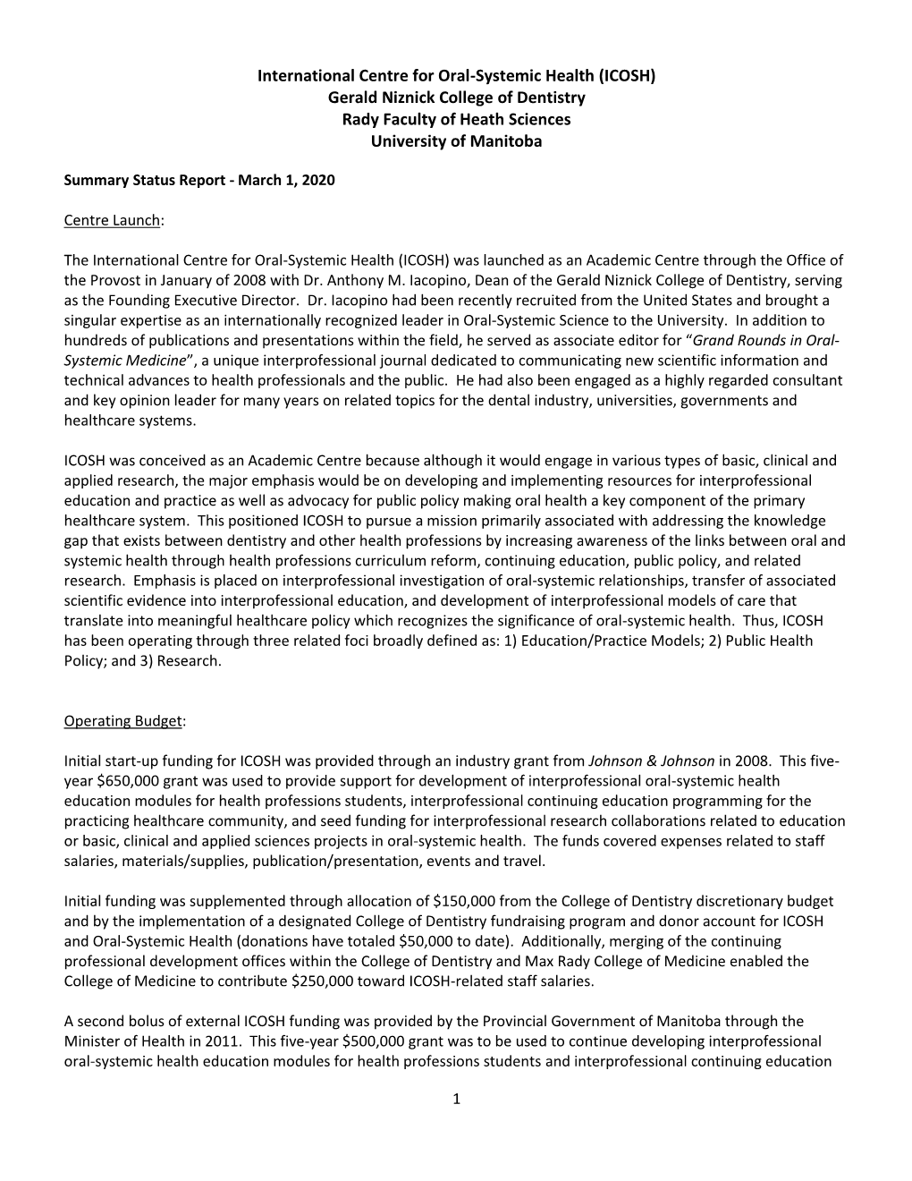 International Centre for Oral-Systemic Health (ICOSH) Gerald Niznick College of Dentistry Rady Faculty of Heath Sciences University of Manitoba