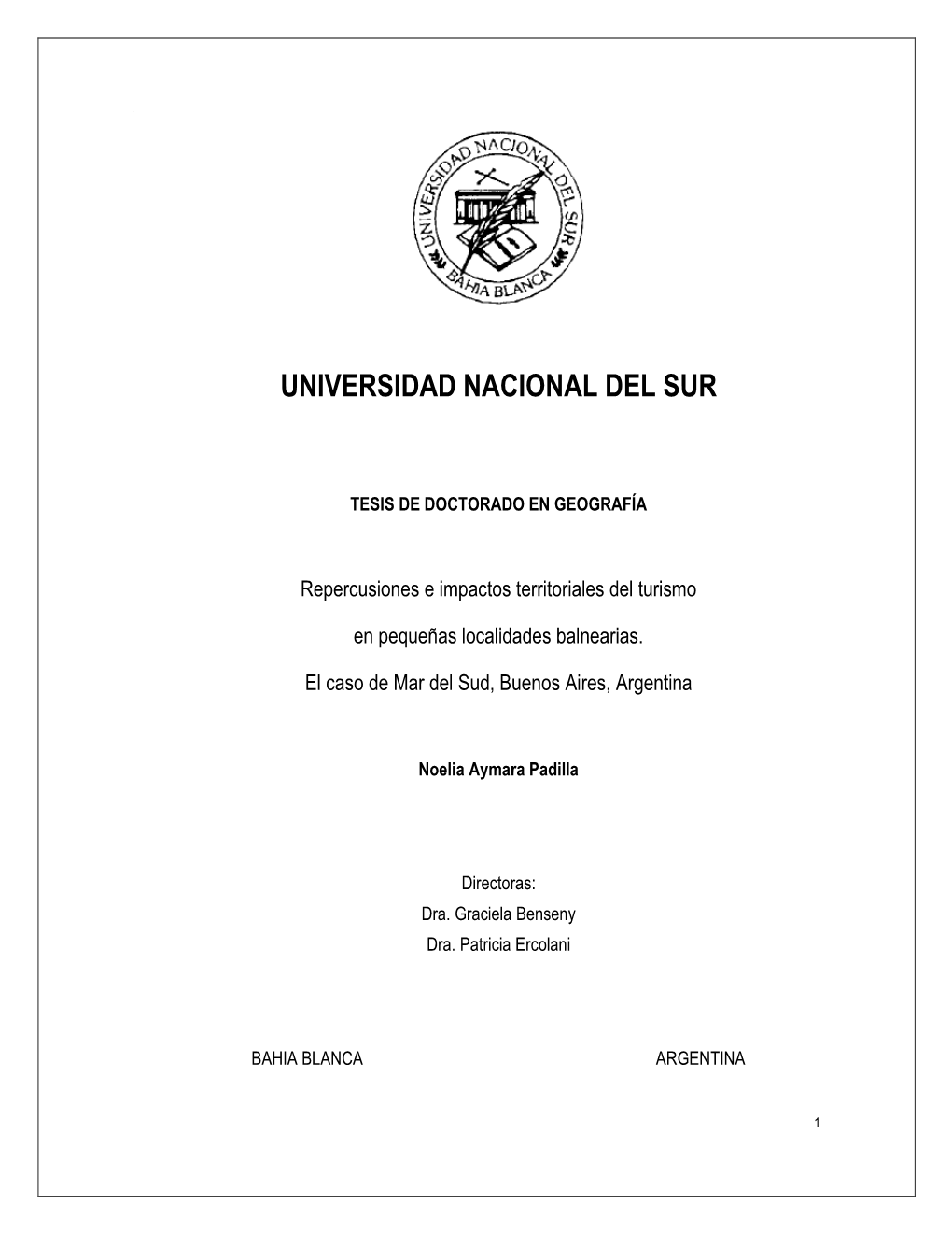 Tesis Doctoral De Benseny (2011) Se Analiza El Proceso De Fragmentación Territorial Costera De La Provincia De Buenos Aires, Resultando