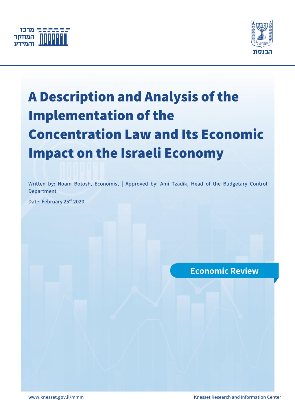 A Description and Analysis of the Implementation of the Concentration Law and Its Economic