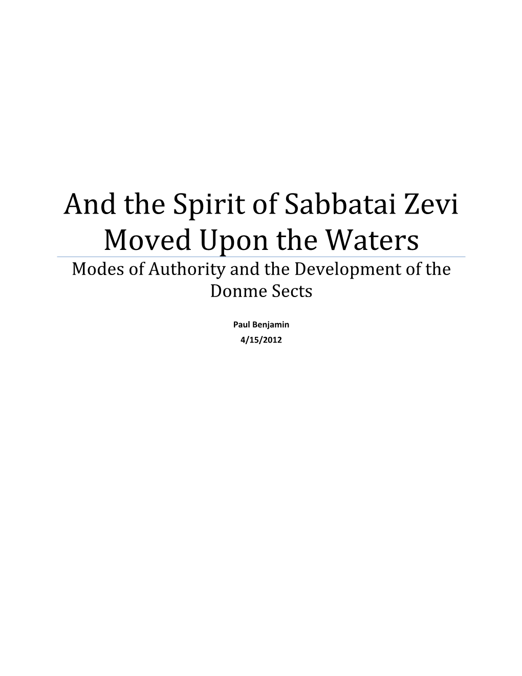 Sabbatai Zevi Moved Upon the Waters Modes of Authority and the Development of the Donme Sects