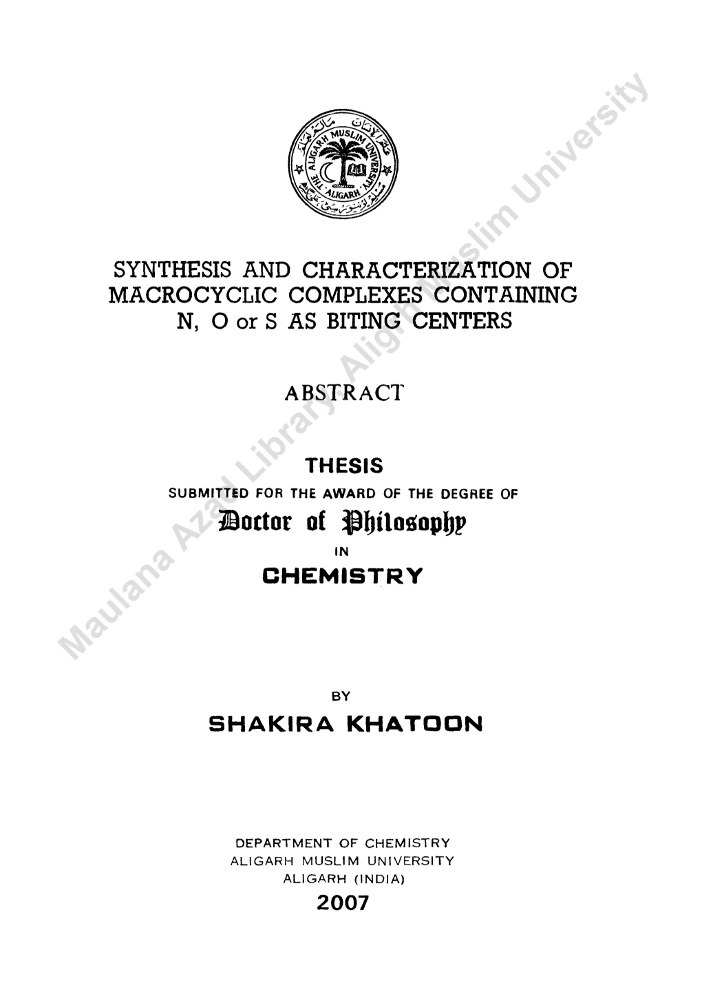 SYNTHESIS and CHARACTERIZATION of MACROCYCLIC COMPLEXES CONTAINING N, O Or S AS BITING CENTERS