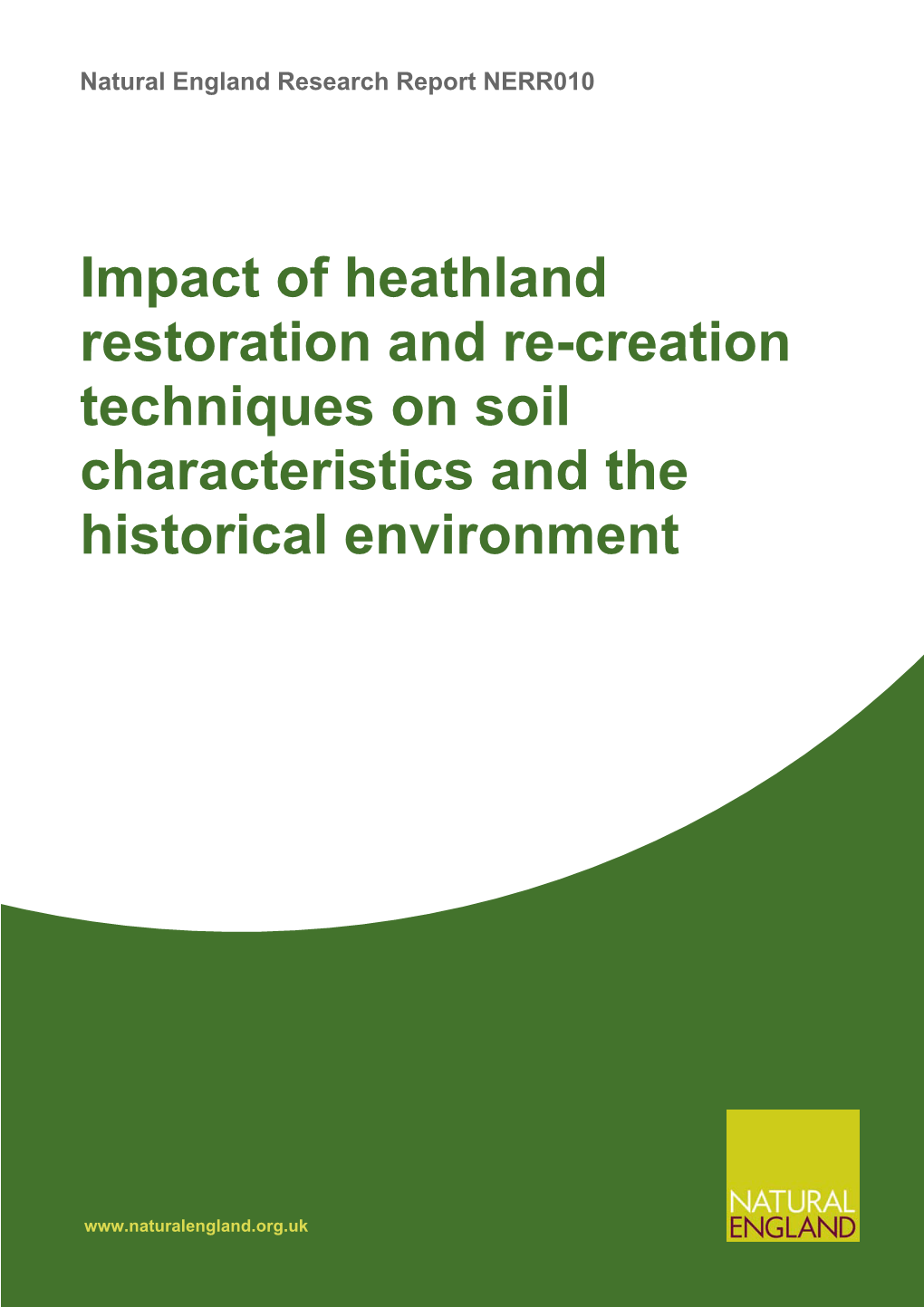 Impact of Heathland Restoration and Re-Creation Techniques on Soil Characteristics and the Historical Environment