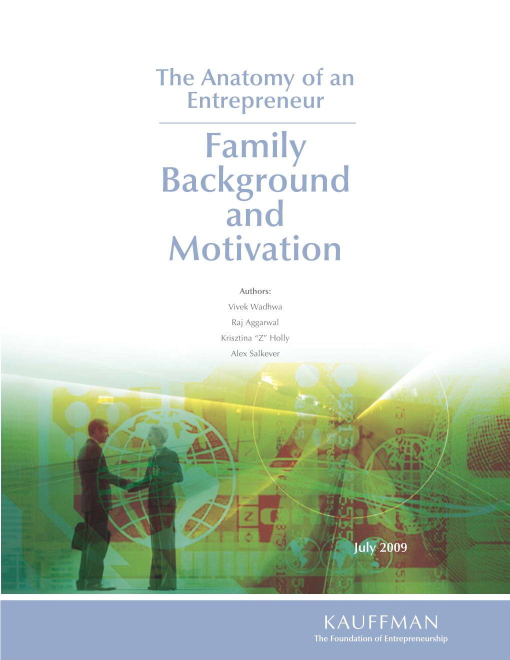 The Anatomy of an Entrepreneur: Family Background and Motivation 1 Table of Contents