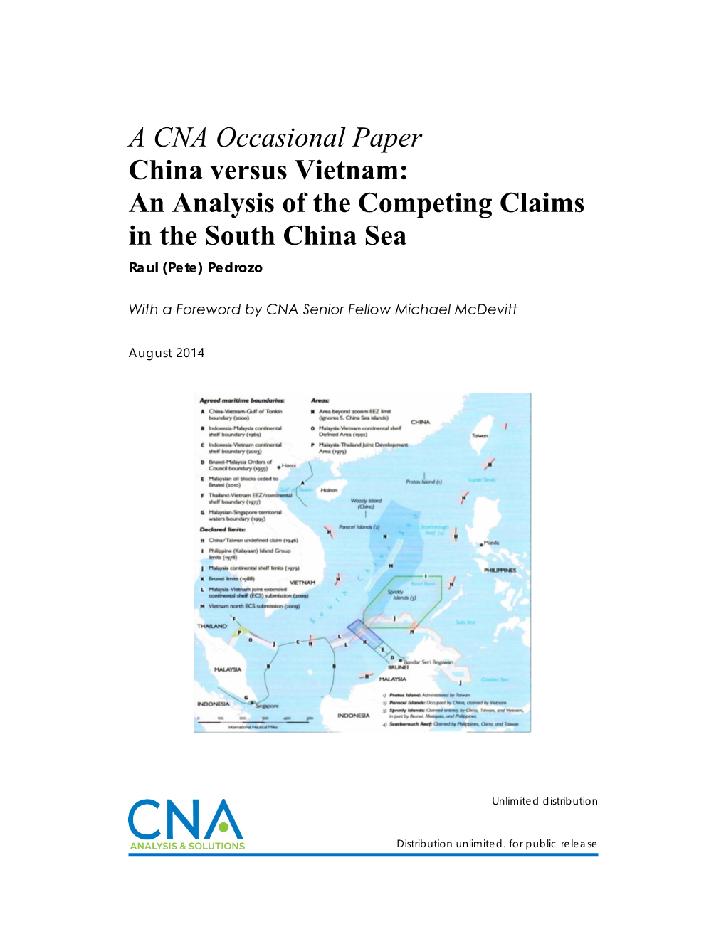 China Versus Vietnam: an Analysis of the Competing Claims in the South China Sea Raul (Pete) Pedrozo