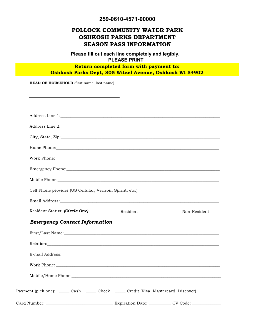 259-0610-4571-00000 POLLOCK COMMUNITY WATER PARK OSHKOSH PARKS DEPARTMENT SEASON PASS INFORMATION Please Fill out Each Line Completely and Legibly