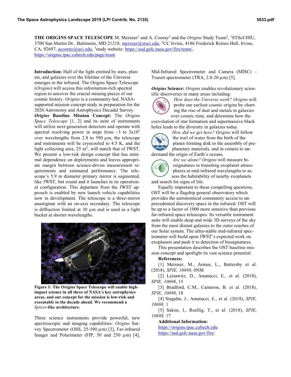 THE ORIGINS SPACE TELESCOPE M. Meixner1 and A. Cooray2 and The