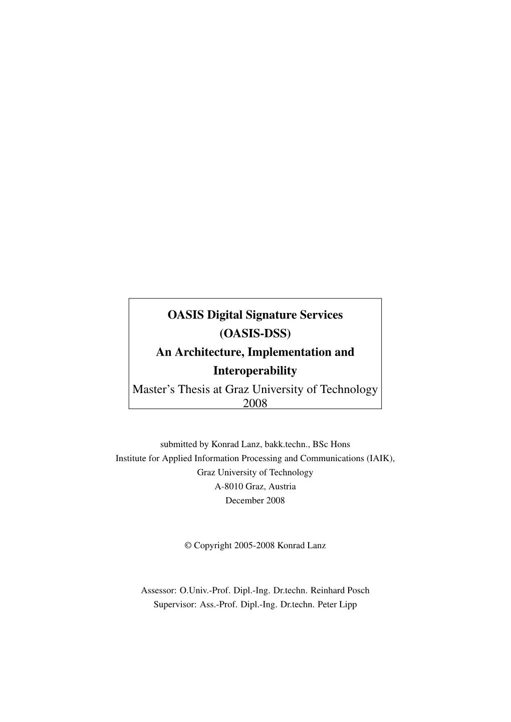 OASIS Digital Signature Services (OASIS-DSS) an Architecture, Implementation and Interoperability Master’S Thesis at Graz University of Technology 2008