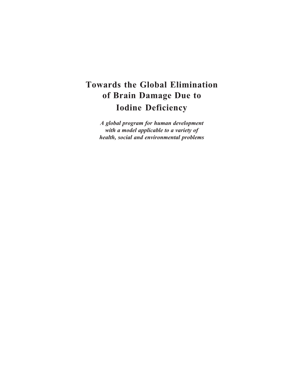 Towards the Global Elimination of Brain Damage Due to Iodine Deficiency