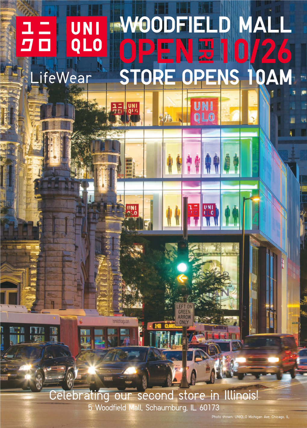 Celebrating Our Second Store in Illinois! 5 Woodfield Mall, Schaumburg, IL 60173 Photo Shown: UNIQLO Michigan Ave, Chicago, IL This Is Lifewear