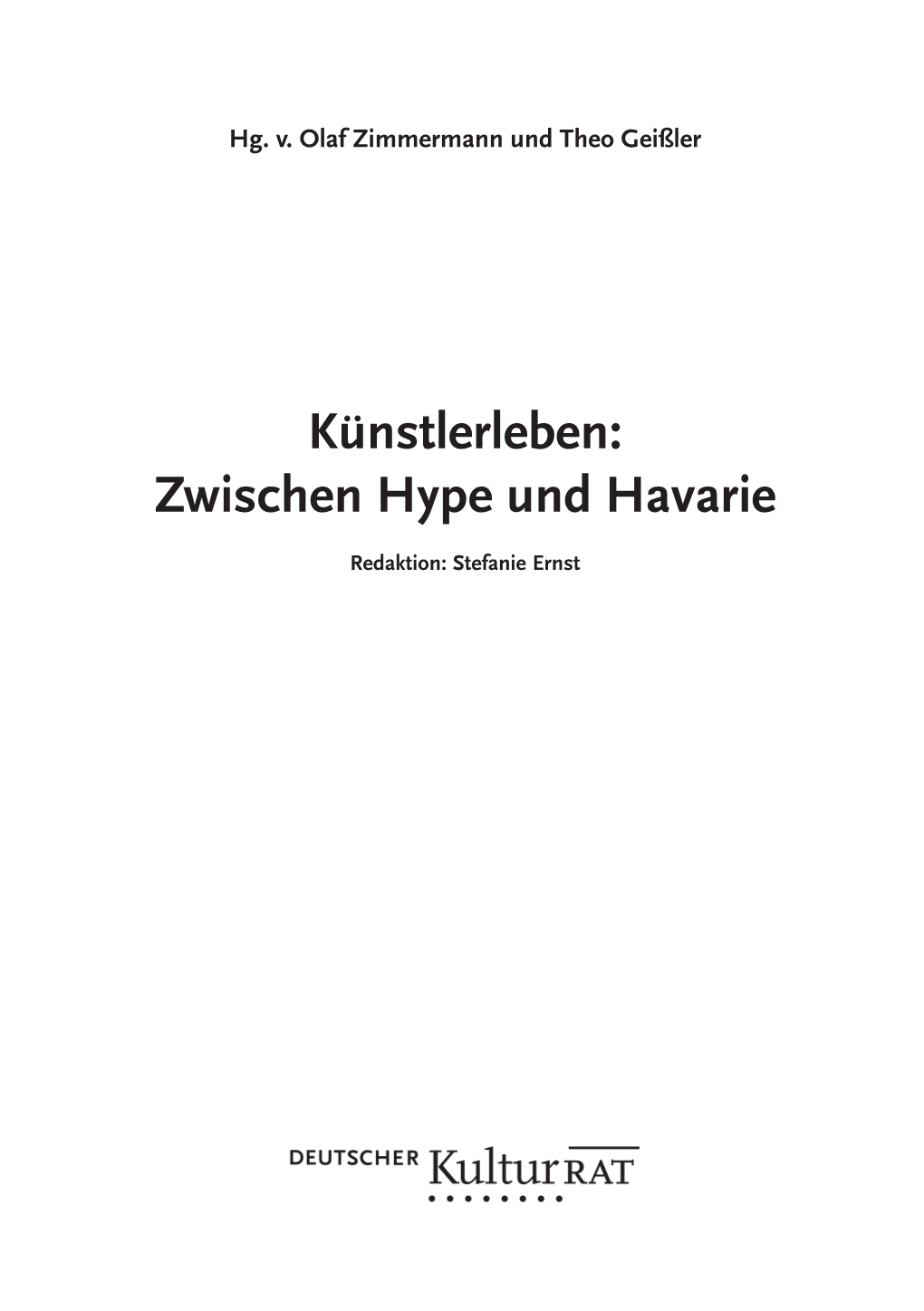 Künstlerleben: Zwischen Hype Und Havarie