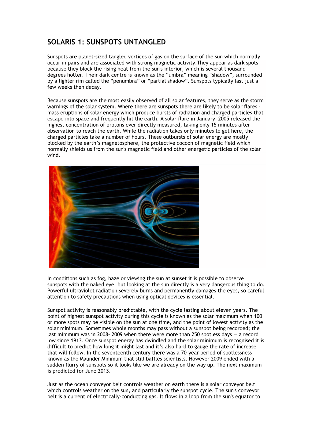 Solaris 1: Sunspots Untangled