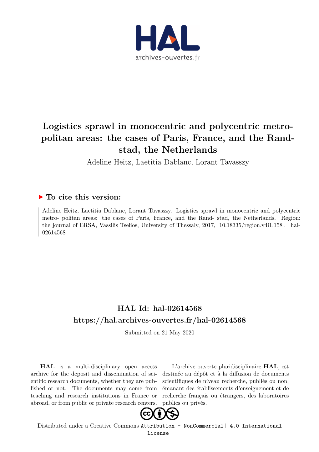 Logistics Sprawl in Monocentric and Polycentric Metro- Politan Areas: the Cases of Paris, France, and the Rand- Stad, the Nether