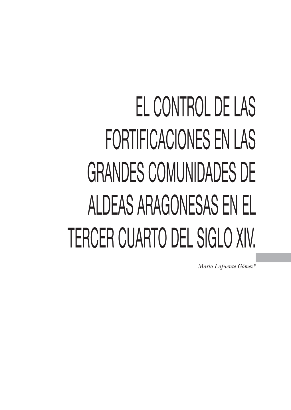 El Control De Las Fortificaciones En Las Grandes Comunidades De Aldeas Aragonesas En El Tercer Cuarto Del Siglo XIV