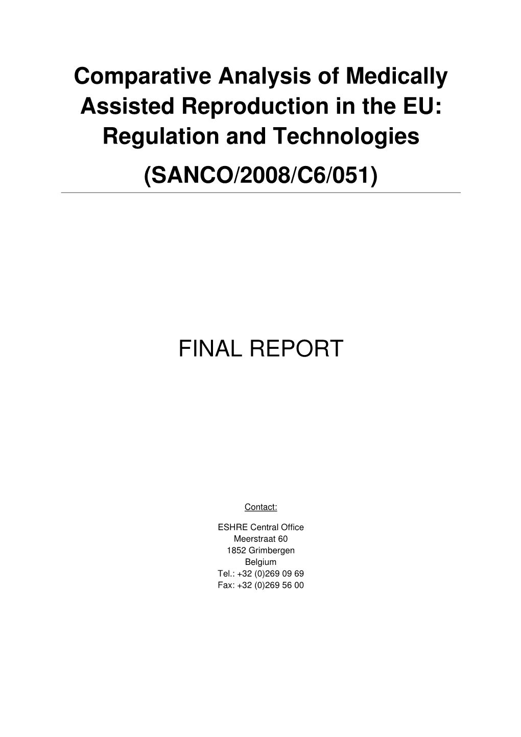 Comparative Analysis of Medically Assisted Reproduction in the EU: Regulation and Technologies (SANCO/2008/C6/051)