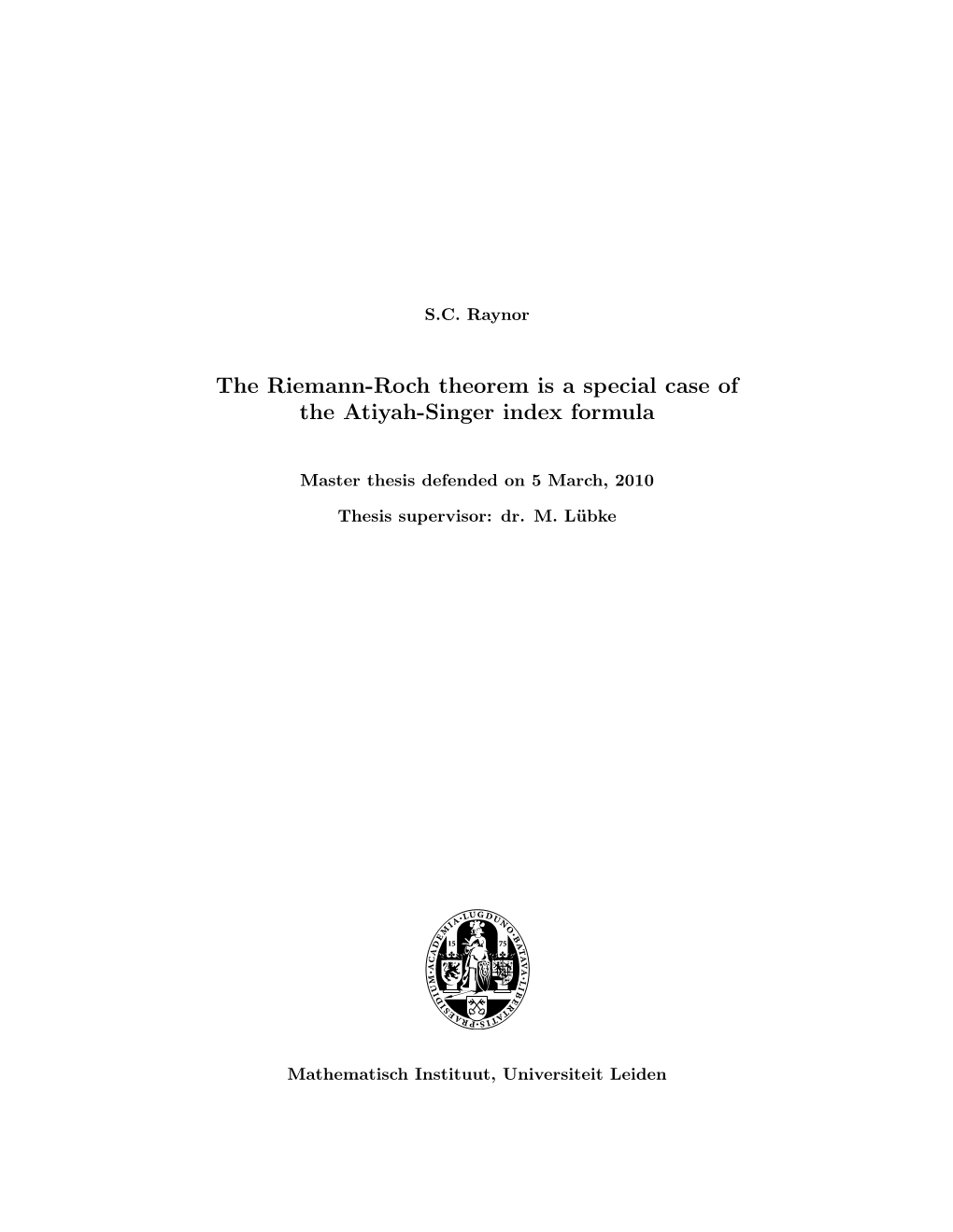 The Riemann-Roch Theorem Is a Special Case of the Atiyah-Singer Index Formula