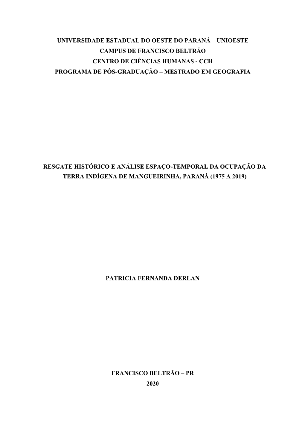 Universidade Estadual Do Oeste Do Paraná – Unioeste Campus De Francisco Beltrão Centro De Ciências Humanas - Cch Programa De Pós-Graduação – Mestrado Em Geografia