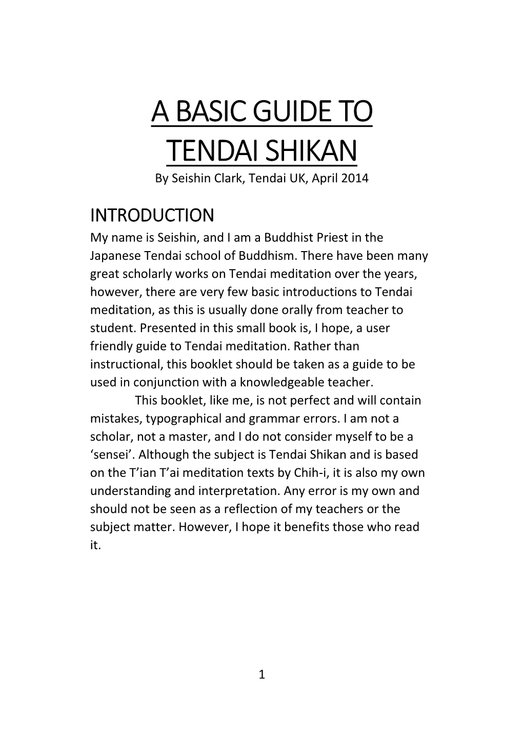 A BASIC GUIDE to TENDAI SHIKAN by Seishin Clark, Tendai UK, April 2014