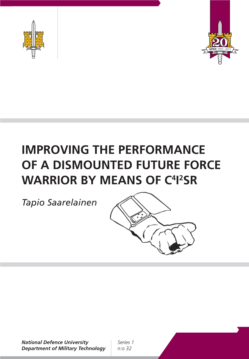 Improving the Performance of a Dismounted Future Force Warrior by Means of C