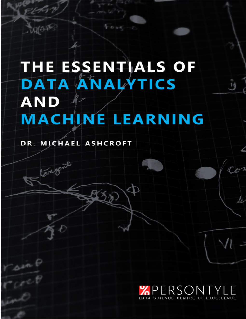 The Essentials of Data Analytics and Machine Learning