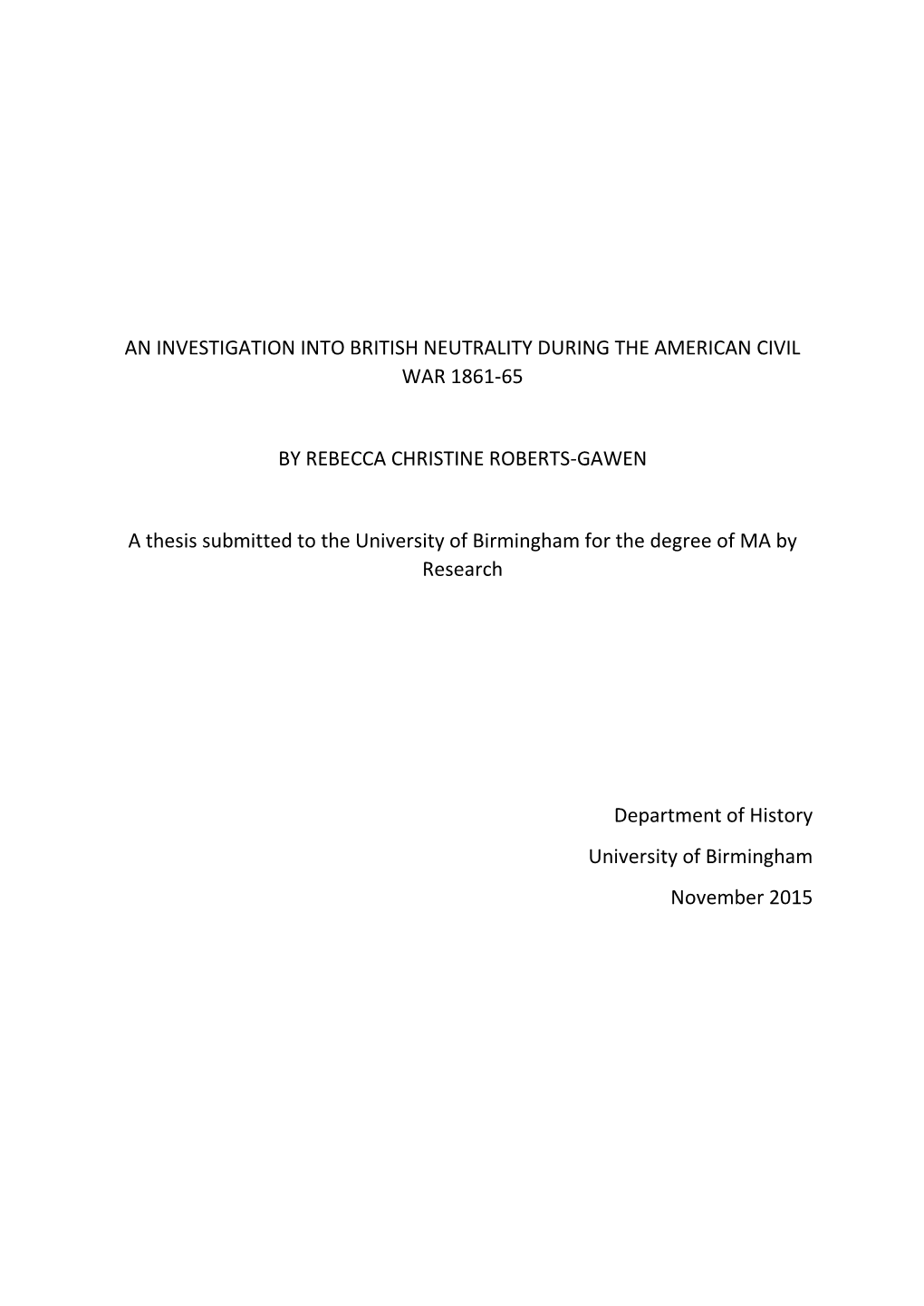 An Investigation Into British Neutrality During the American Civil War 1861-65