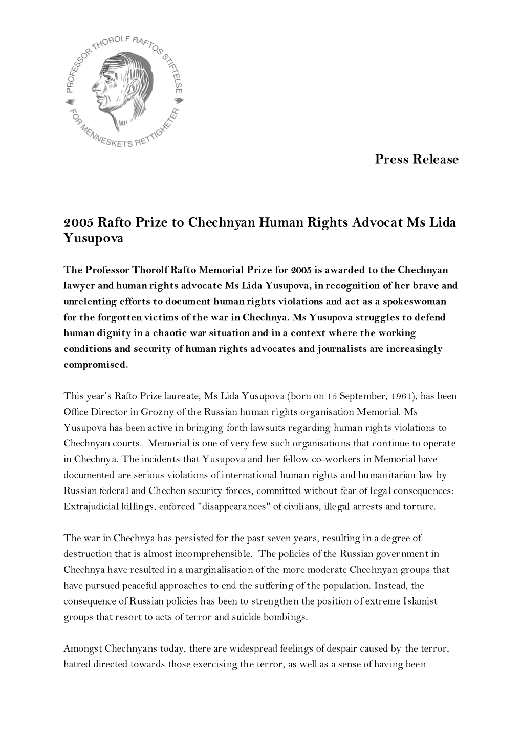 Press Release 2005 Rafto Prize to Chechnyan Human Rights Advocat