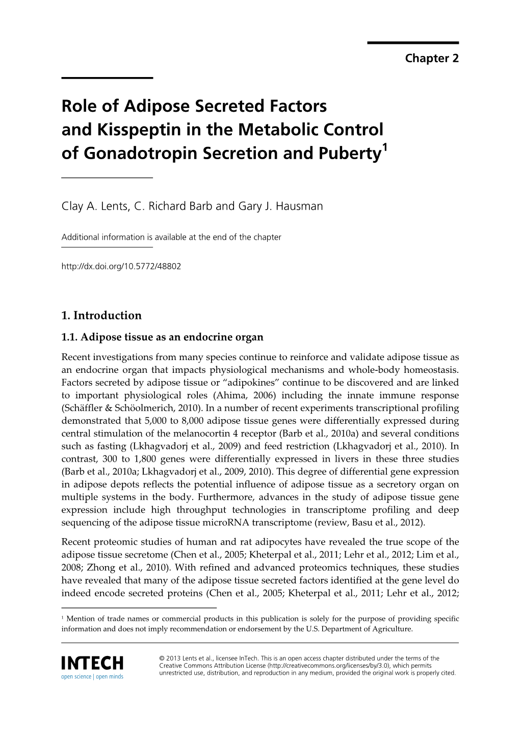 Role of Adipose Secreted Factors and Kisspeptin in the Metabolic Control of Gonadotropin Secretion and Puberty1