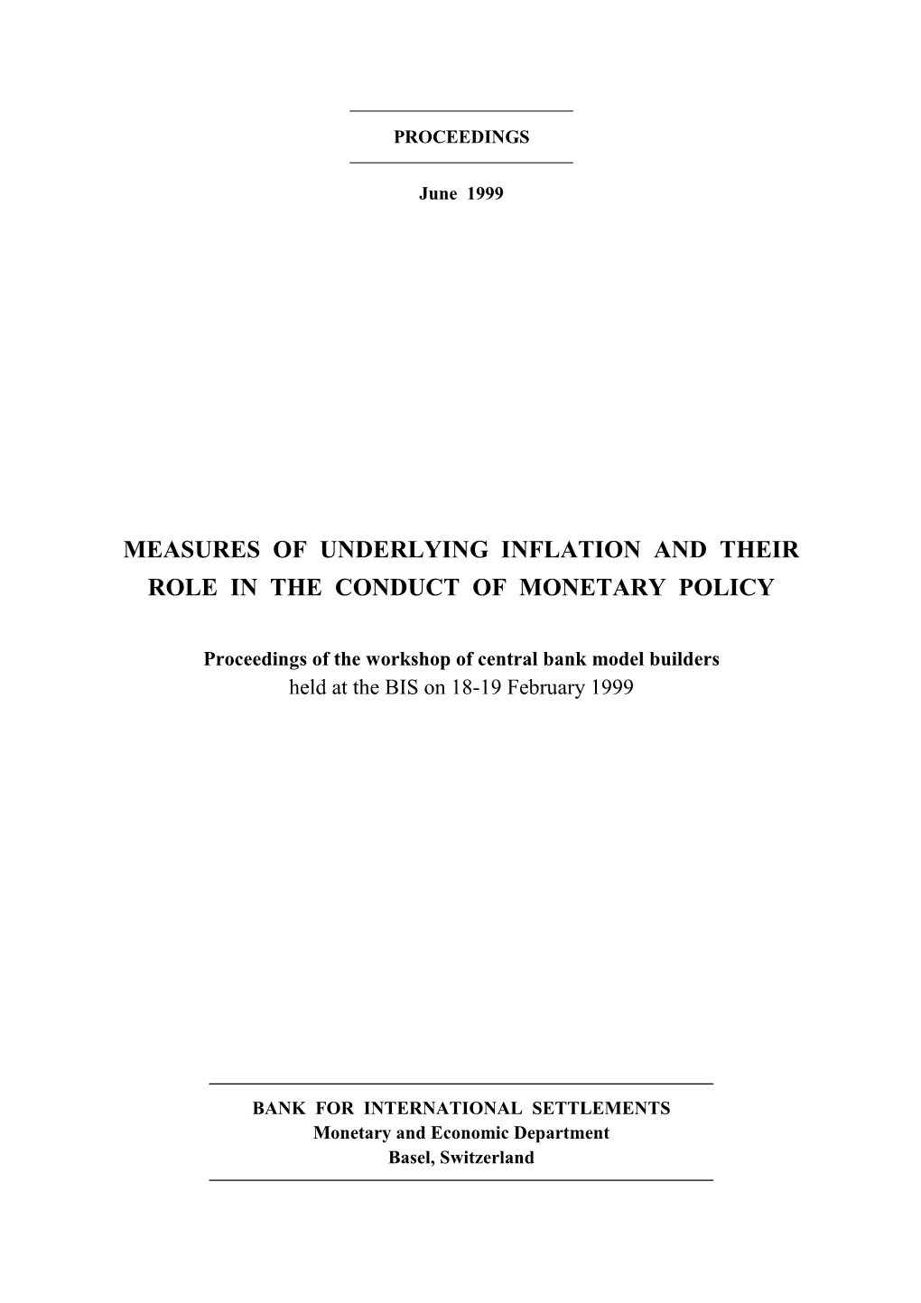 Measures of Underlying Inflation and Their Role in the Conduct of Monetary Policy