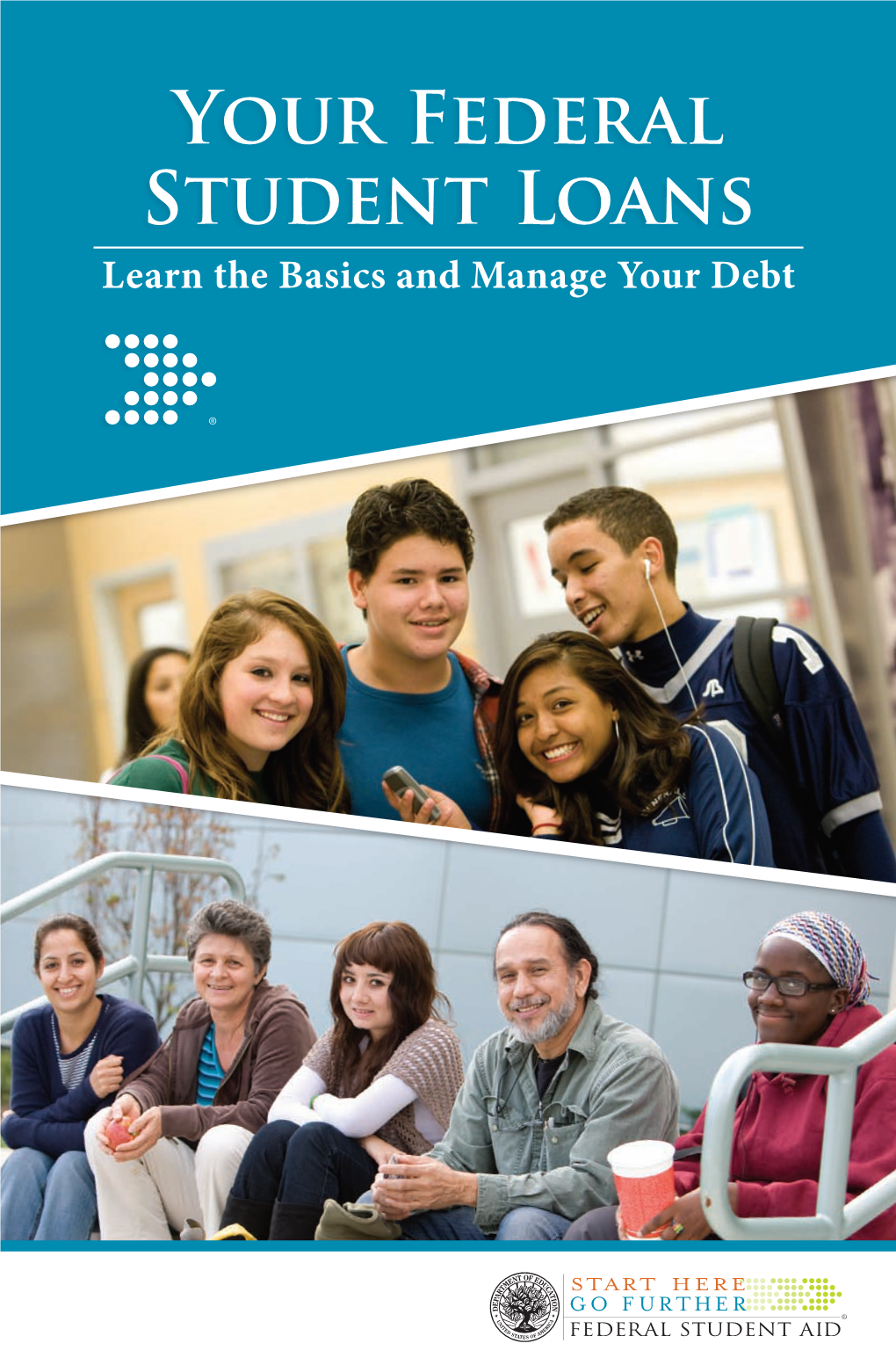 Your Federal Student Loans: Learn the Basics and Manage Your Debt, Washington, D.C., 2010