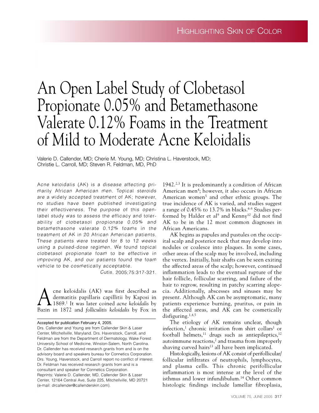 An Open Label Study of Clobetasol Propionate 0.05% and Betamethasone Valerate 0.12% Foams in the Treatment of Mild to Moderate Acne Keloidalis