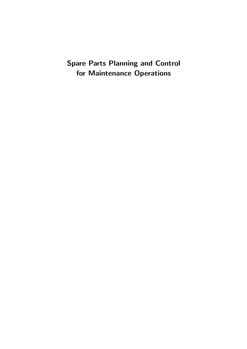Spare Parts Planning and Control for Maintenance Operations