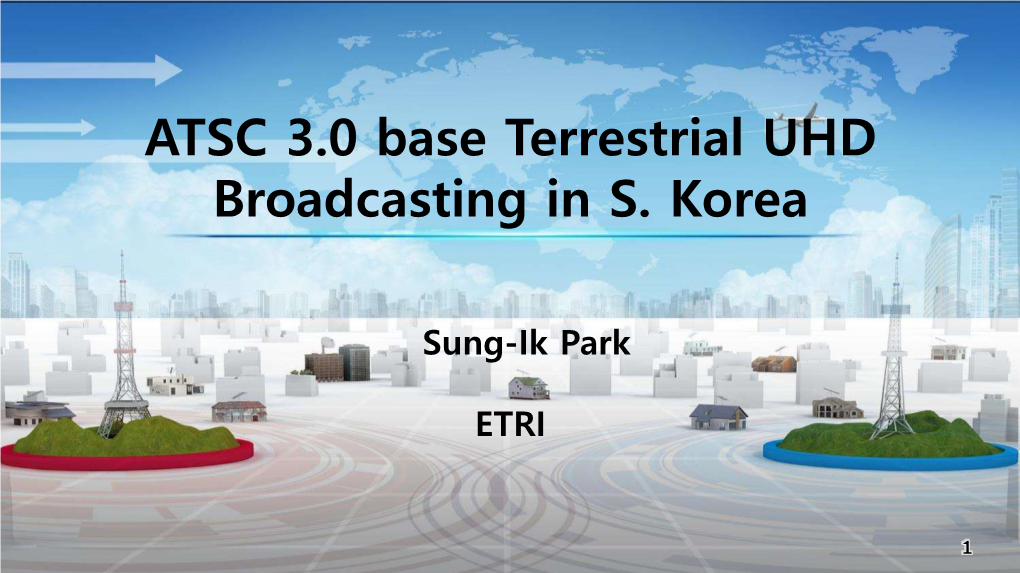 Why ATSC 3.0 in Korea UHD? (1)