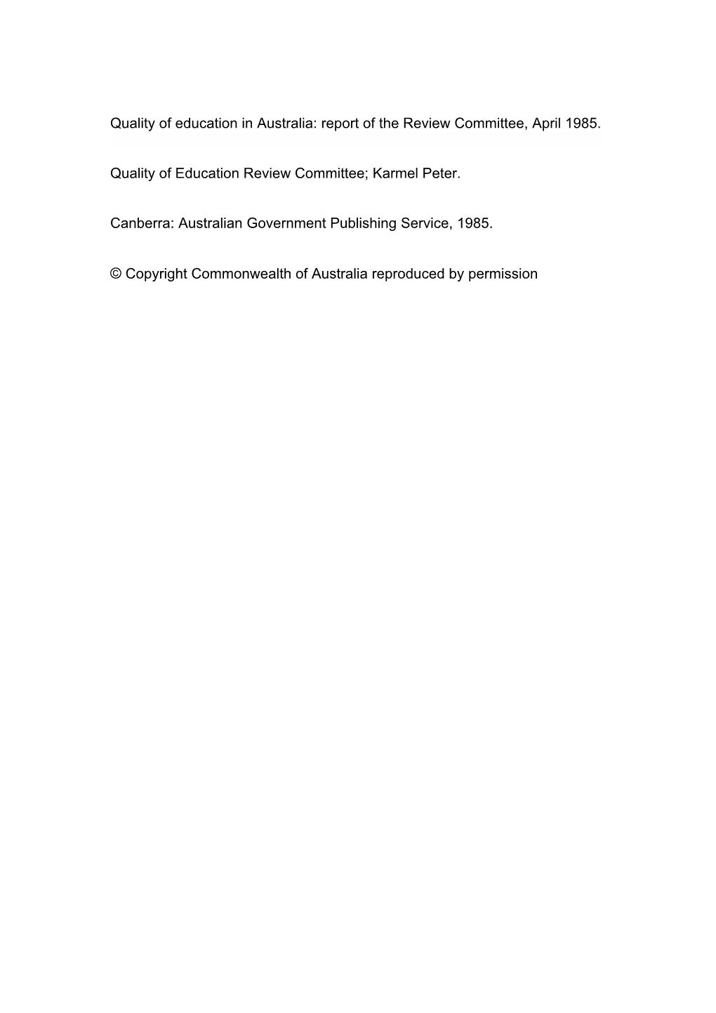 Quality of Education in Australia: Report of the Review Committee, April 1985