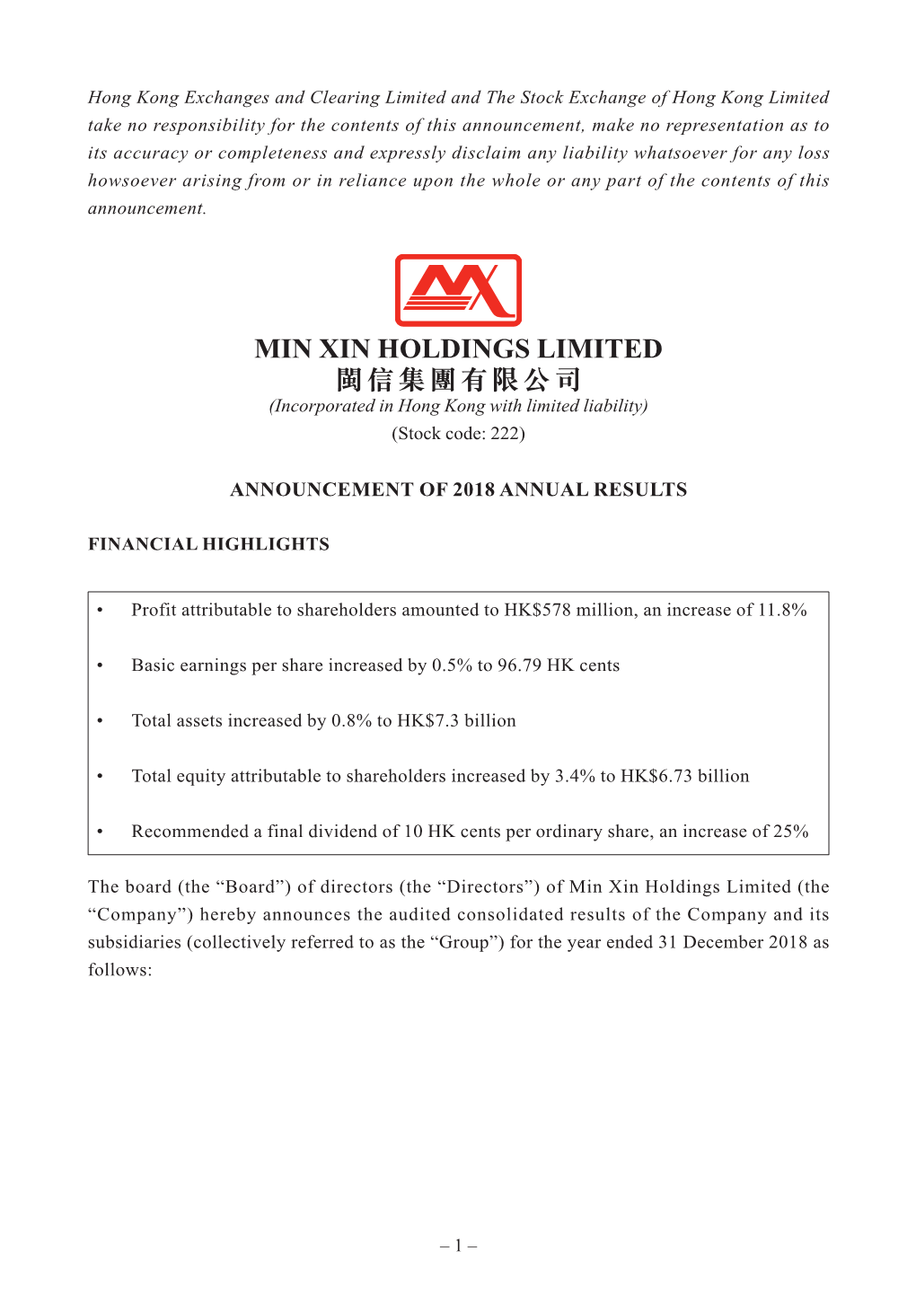 MIN XIN HOLDINGS LIMITED 閩信集團有限公司 (Incorporated in Hong Kong with Limited Liability) (Stock Code: 222)