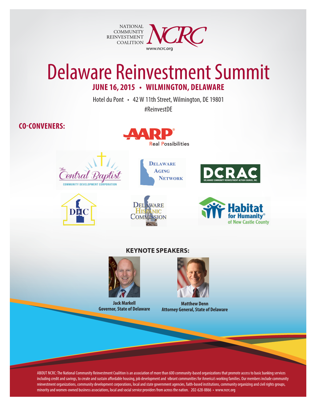 Delaware Reinvestment Summit JUNE 16, 2015 • WILMINGTON, DELAWARE Hotel Du Pont • 42 W 11Th Street, Wilmington, DE 19801 #Reinvestde