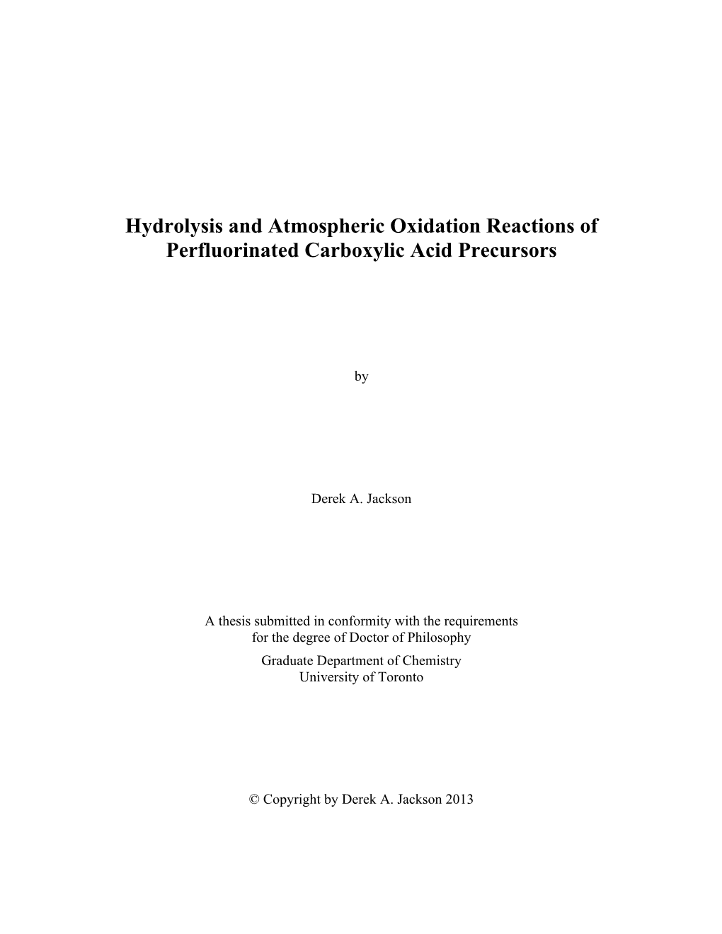 Hydrolysis and Atmospheric Oxidation Reactions of Perfluorinated Carboxylic Acid Precursors