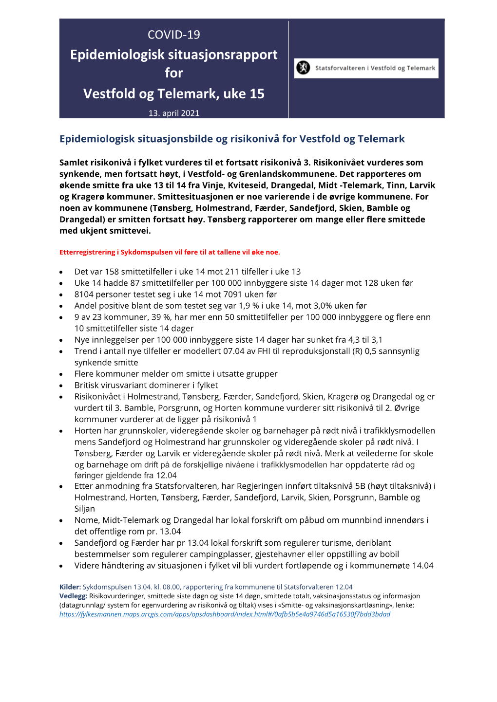 Epidemiologisk Situasjonsrapport for Vestfold Og Telemark, Uke 15
