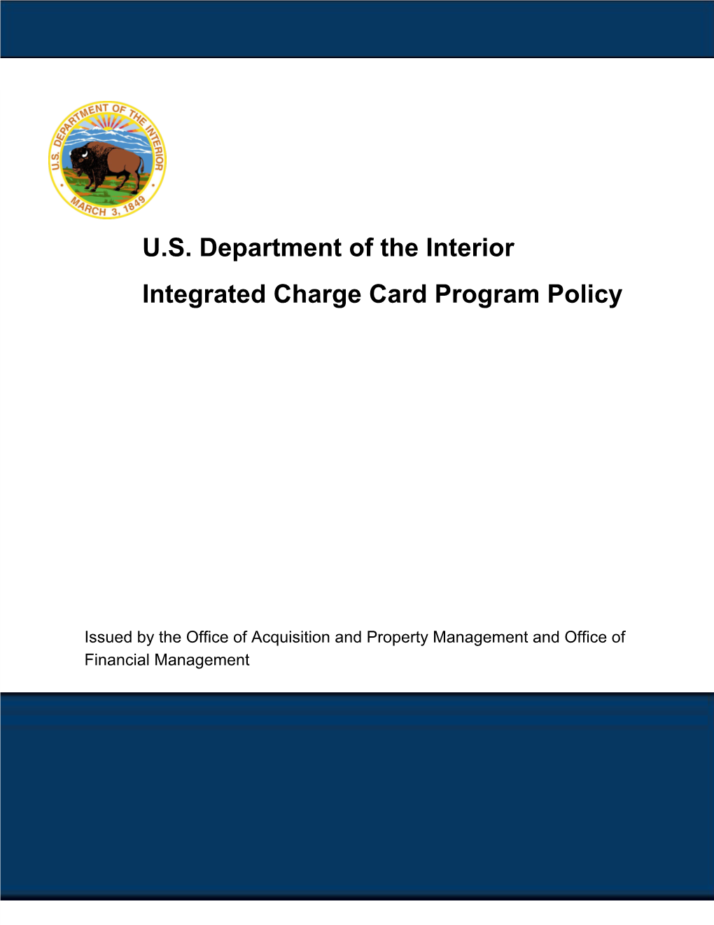 U.S. Department of the Interior Integrated Charge Card Program Policy