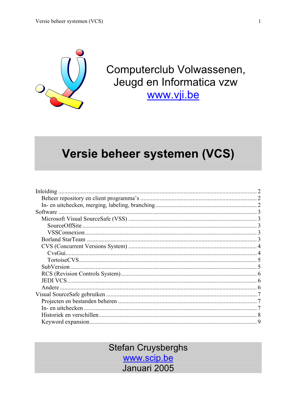 Versie Beheer Systemen (VCS) 1