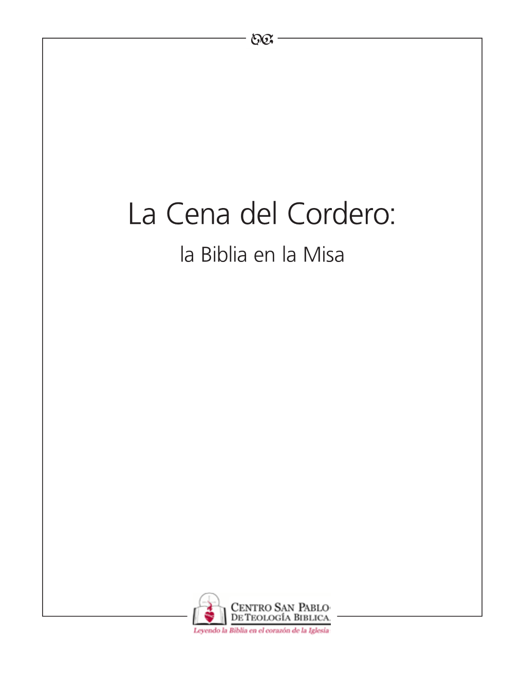 La Cena Del Cordero: La Biblia En La Misa