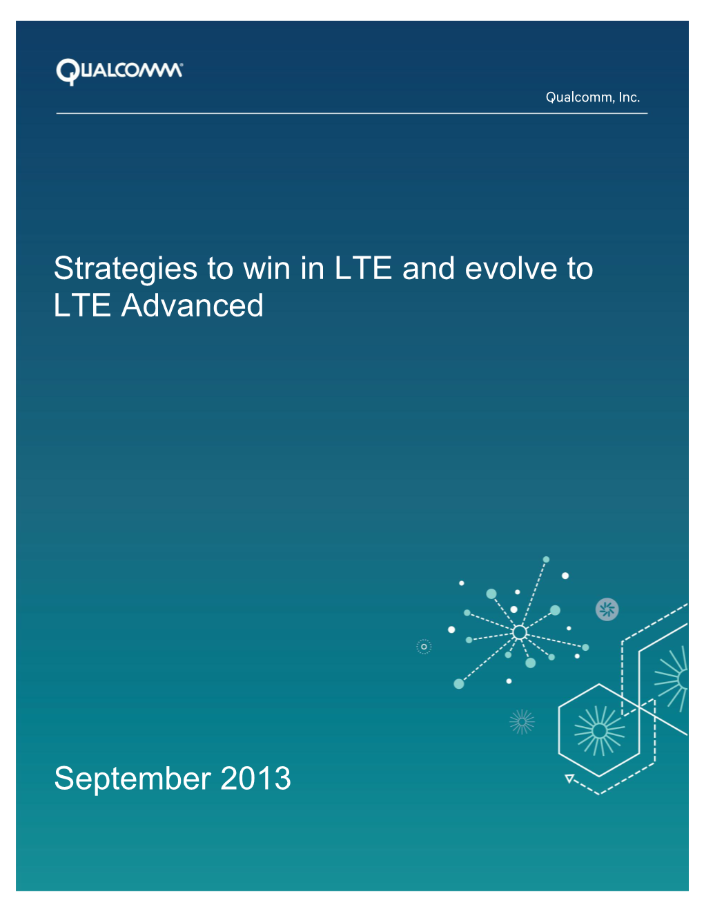 Strategies to Win in LTE and Evolve to LTE Advanced September 2013