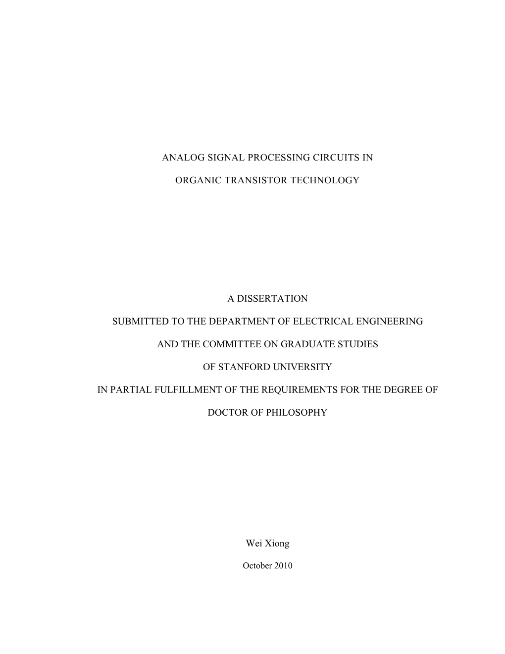 Analog Signal Processing Circuits in Organic Transistor Technology a Dissertation Submitted to the Department of Electrical Engi