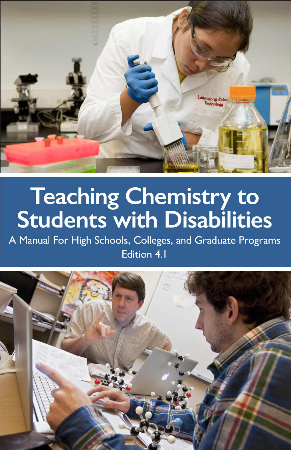 Teaching Chemistry to Students with Disabilities a Manual for High Schools, Colleges, and Graduate Programs Edition 4.1